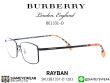 แว่นสายตา Burberry Optic BE1331D 1283 Titanium