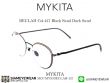 แว่นตา Mykita BEULAH Black Sand Dark Sand