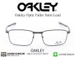 กรอบแว่นสายตา Oakley Fuller OX3227 Satin Lead