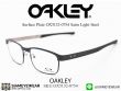 กรอบแว่นสายตา Oakle Surface Plate OX5132 Satin Light Steel