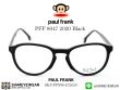 กรอบแว่นสายตา Paul Frank PFF 8047 Black