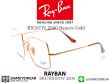 กรอบแว่นสายตา Rayban RX1971V Square Gold