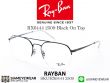 กรอบแว่นสายตา RayBan RX6444 Black On Top