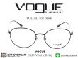 กรอบแว่นตา Vogue  VO4116D